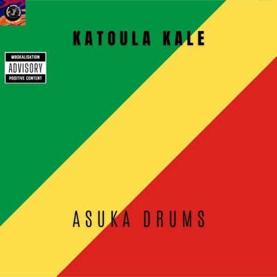 KATOULA KALE (feat. CHRIST ROSSIGNOL & ASUKA DRUMS) - Single
