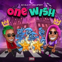 One Wish (feat. Big Steff) - Single - SO GLO