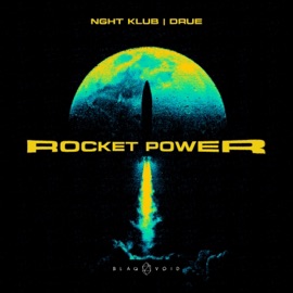 RocketPower! Nght Klub & DRUE