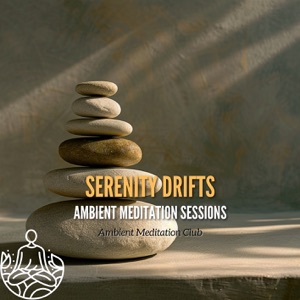 Serenity Drifts: Ambient Meditation Sessions
