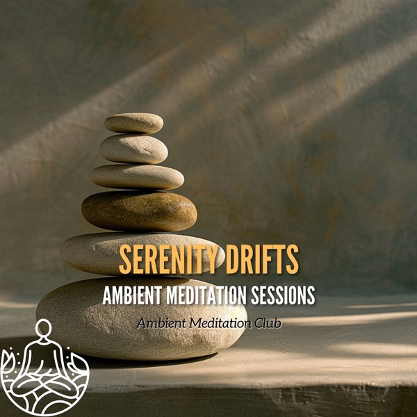Serenity Drifts: Ambient Meditation Sessions