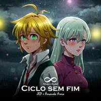 Ciclo Sem Fim (Meliodas e Elizabeth) - Single - JRP & Amanda Areia