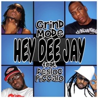 HEY DEE JAY (feat. DESLOC PICCALO) - Single - Grind Mode