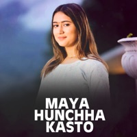 Maya Hunchha Kasto - Single - Rachana Rimal