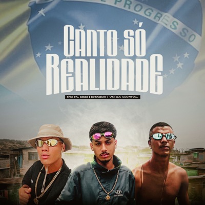 Canto só Realidade (feat. Mc pl bsb & VN DA CAPITAL) - Single