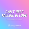 Can't Help Falling in Love (Lower Key) [Originally Performed by Elvis Presley] [Piano Karaoke Version] - Sing2Piano