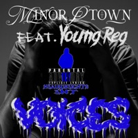 Voices (feat. Young Reg) - Single - Minor PTown