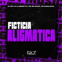 Ficticia Aligmatica (feat. Mc Maroladão) - Single - DJ SLK 011, DJ Menor PL7 & Mc bm oficial