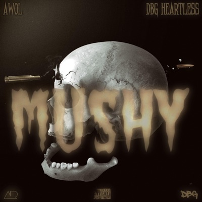 MUSHY (feat. DBG HEARTLESS) - Single