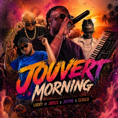 Jouvert Morning (feat. Jixels, Jicypie & Cloclo) - Single