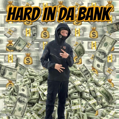 Hard in da bank - Single