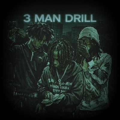 3 MAN DRILL (feat. solidapeskooly & lil rude) - Single