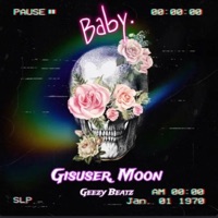 Baby (feat. Gisuser & Geezy Beatz) - Single - Moon A Mour