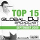 Global DJ Broadcast Top 15 September 2009 Compiled By Markus Schulz