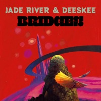 Bridges - Single - Jade River & Deeskee