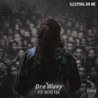 Sleeping On Me (feat. OT Milly Rock x Wenz FDE) - Single