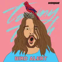 Bird Alert — Tommy Trash