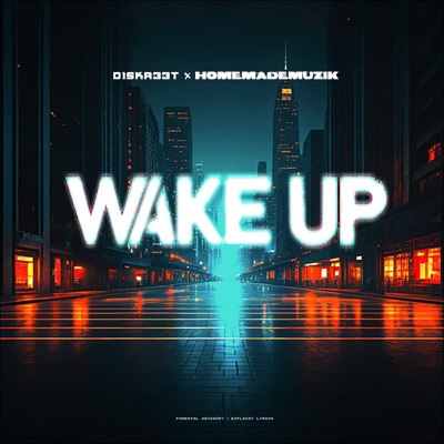 Wake Up (feat. HomeMadeMuzik) - Single