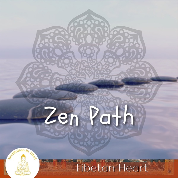 Zen Path, Tibetan Heart
