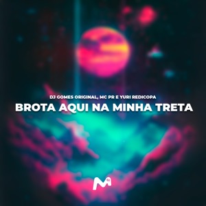 Brota Aqui na Minha Treta