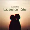 Love or Die