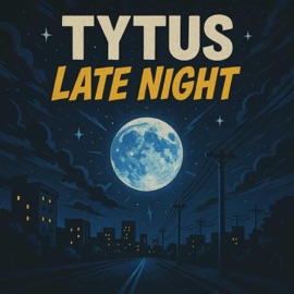 Late Night Tytus