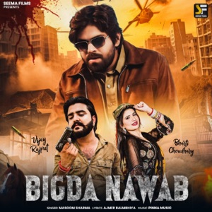 Bigda Nawab (feat. Bharti Choudhary)