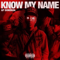 KNOW MY NAME - AP DONDADA