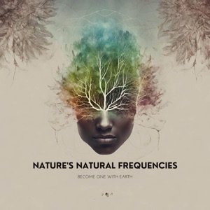 Nature's Natural Frequencies: All Elements, Wind, Water, Fire and Earth.
