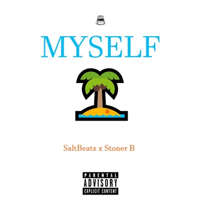 MYSELF (feat. Stoner B) - Single