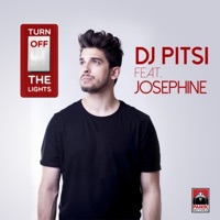 Turn Off the Lights (feat. Josephine) - Single - DJ Pitsi
