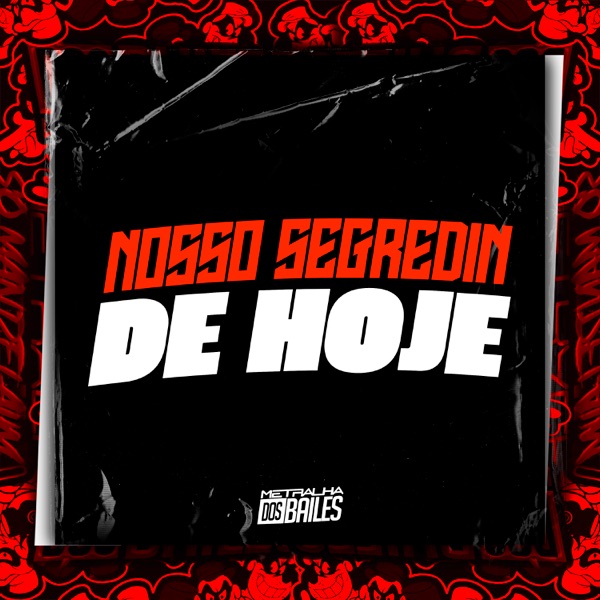 Nosso Segredin de Hoje