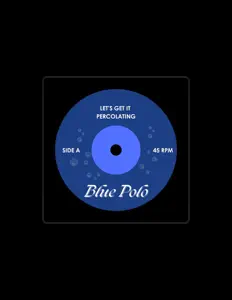 BLUEPOLO을(를) 듣고, 뮤직 비디오를 보고, 약력을 읽고, 투어 일정 등을 확인하세요!