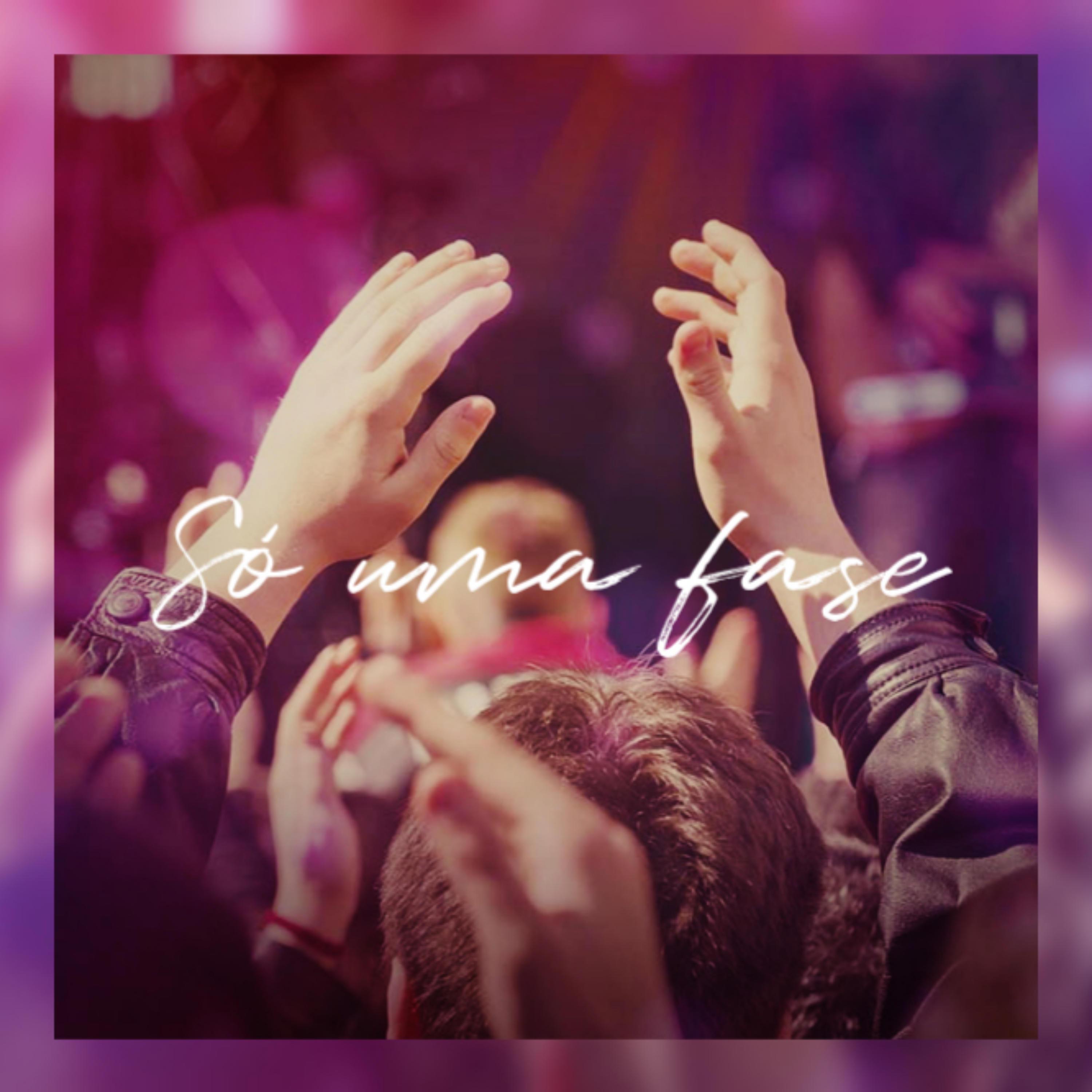 Só uma fase - Single