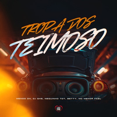 Tropa dos Teimoso (feat. Mc Menor Fael & Betty) - Single