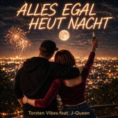 Alles egal heut Nacht (feat. J-Queen)
