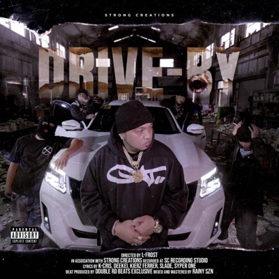 DRIVE-BY (feat. DEEKEI, KIERZ FERRER, SLADE & SYPER ONE) - Single