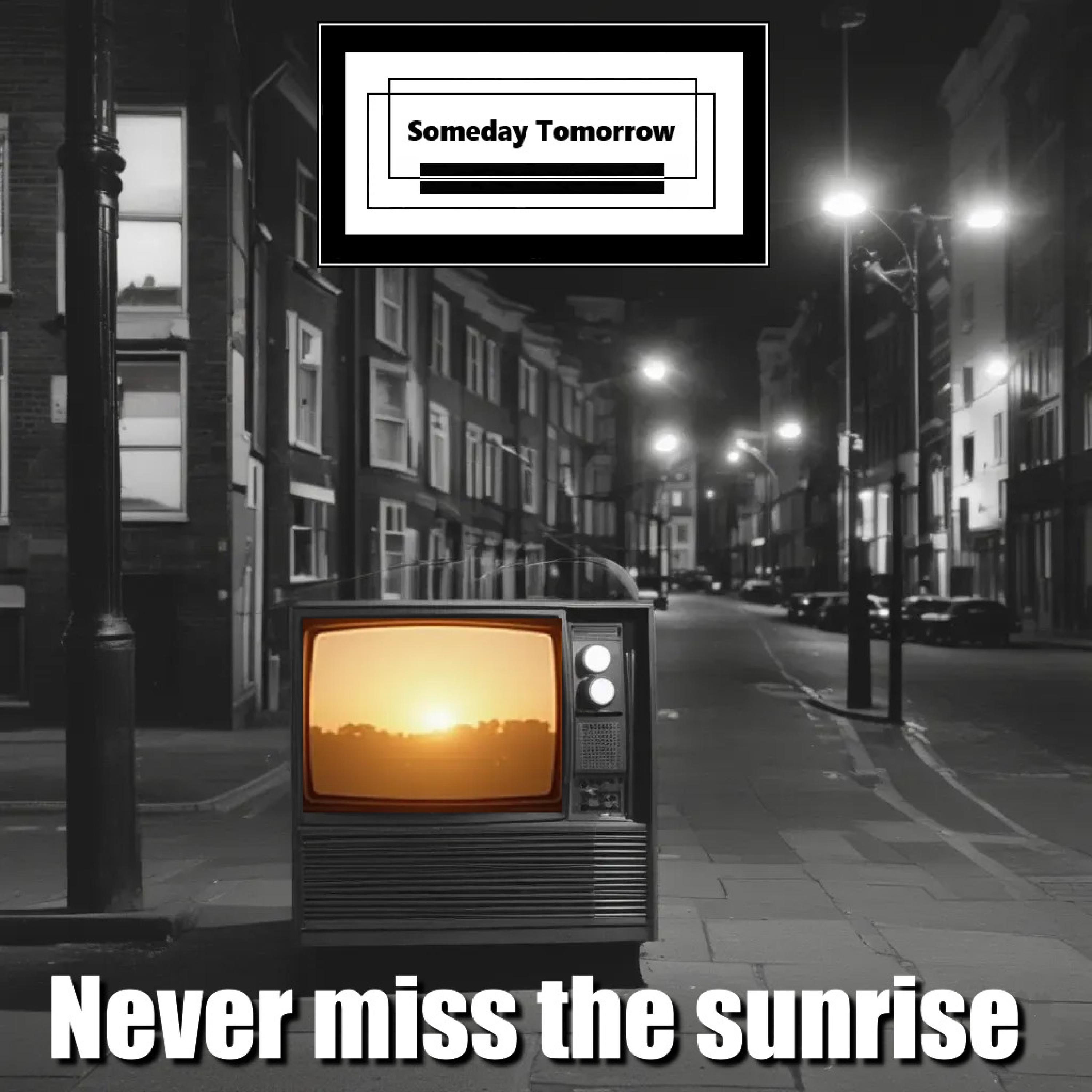 Never Miss The Sunrise - Single