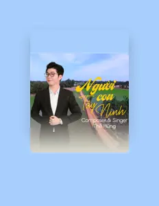 Écoutez Thế Hùng, regardez des vidéoclips, lisez la biographie, consultez les dates de tournée et plus encore !