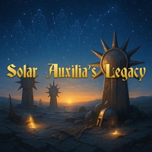 Solar Auxilia’s Legacy (Steel Between the Stars) - Single