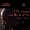 I Was Living in a World of Sin (Mixes - Part I) - EP - Annie & the Caldwells