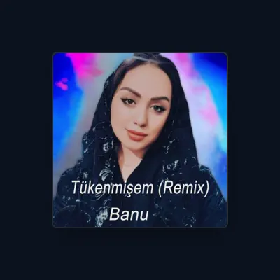 Listen to Banu, watch music videos, read bio, see tour dates & more!