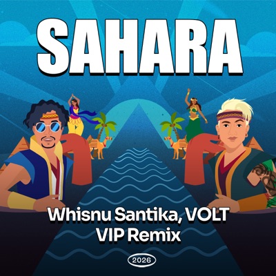 Sahara Vocal Mix (Whisnu Santika, Volt VIP Remix) - Single