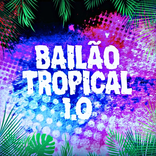 BAILÃO TROPICAL 1.0 - EP