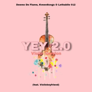 YEY 2.0 (feat. Violinboyfriend) [Violin Version]