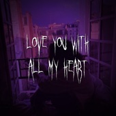 Love You With All My Heart artwork
