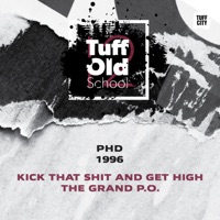 Kick That Shit and Get High - EP - PhD