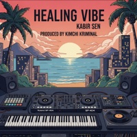 Healing Vibe - Single - Kabir Sen