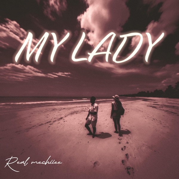 My Lady (feat. Real Mechiiee)
