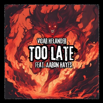 Too Late (feat. Aaron Hayes) - Single